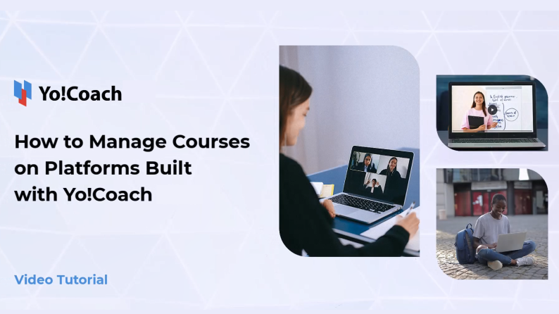 How to Manage Courses On Platforms Built with Yo!Coach Plus