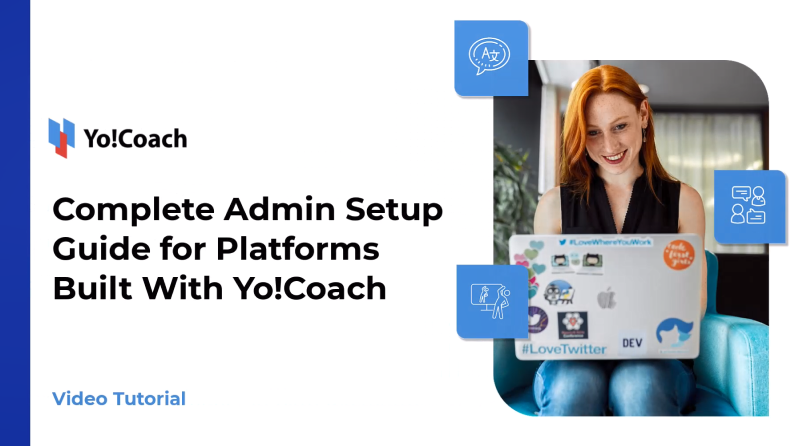 Complete Admin Setup Guide for Platforms Built With Yo!Coach