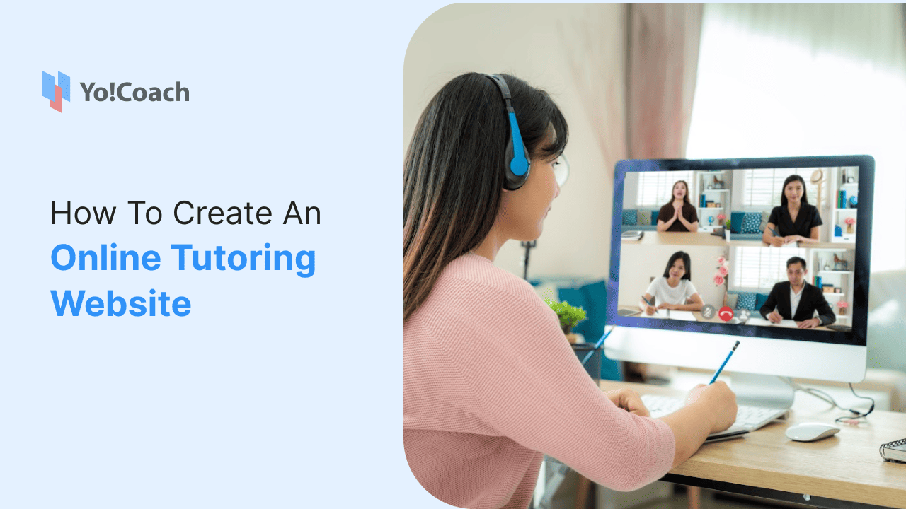 How-To-Create-An-Online-Tutoring-Website_-A-Complete-Guide