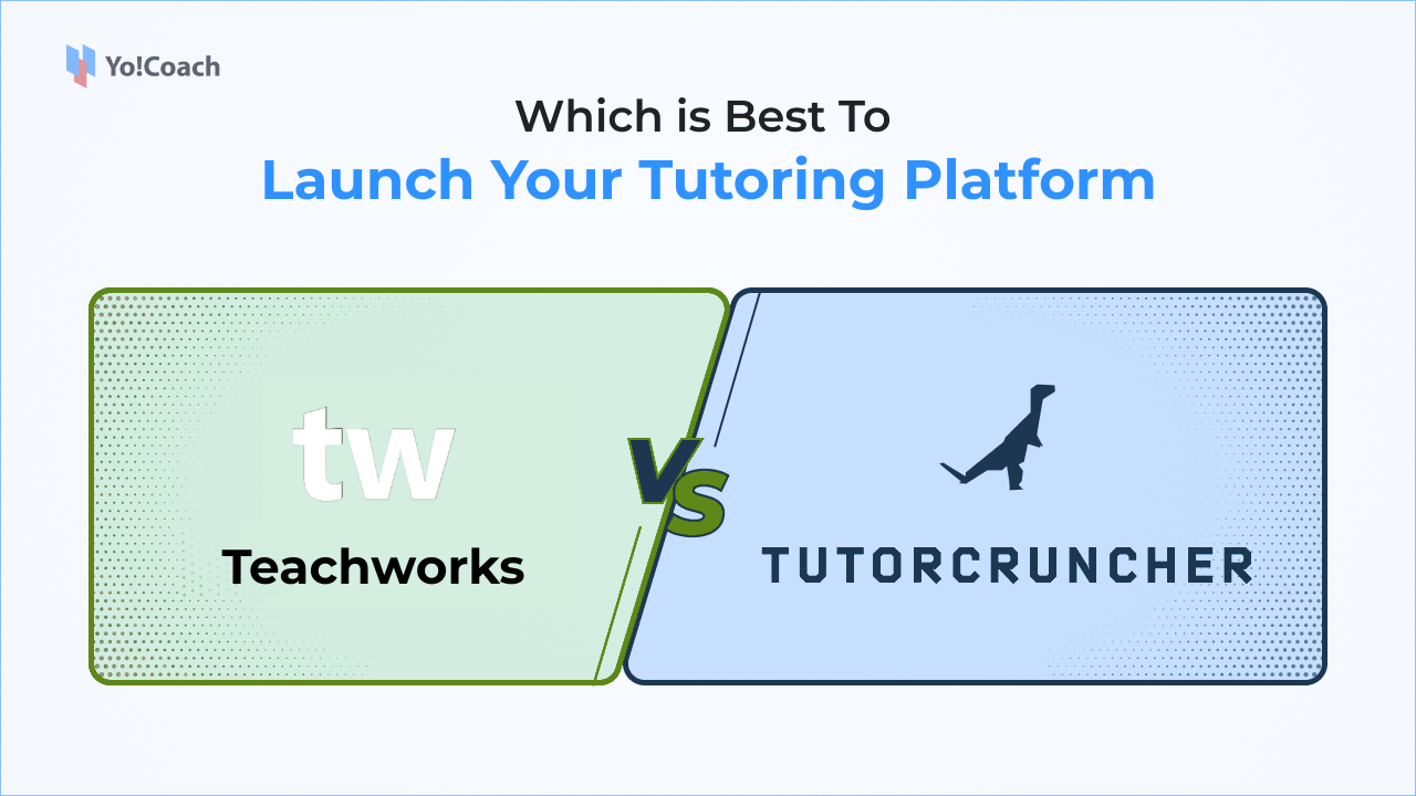 Teachworks vs TutorCruncher: Which Is the Best Online Tutoring Software