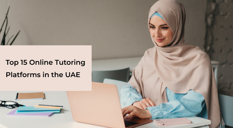 Top 15 Online Tutoring Platforms in the UAE