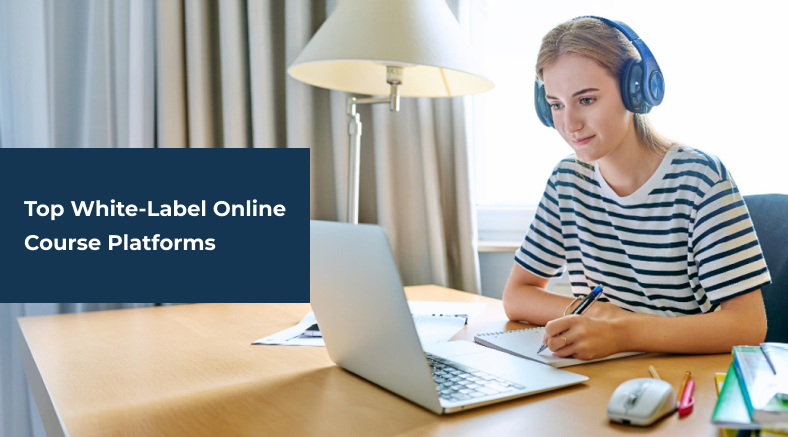 Top White-Label Online Course Platforms