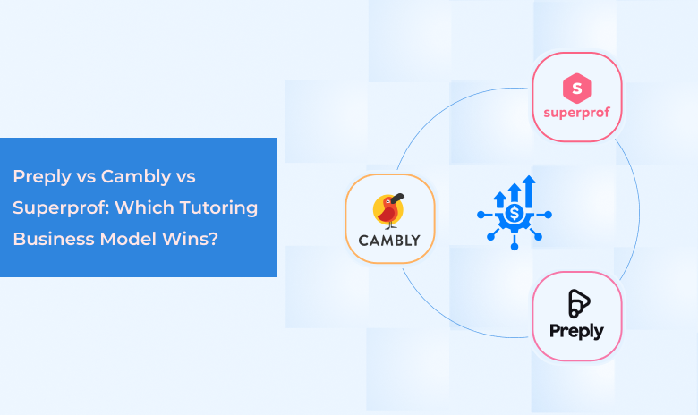 Difference Between Preply vs Cambly vs Superprof_ Features, Revenue & Business Model Explained