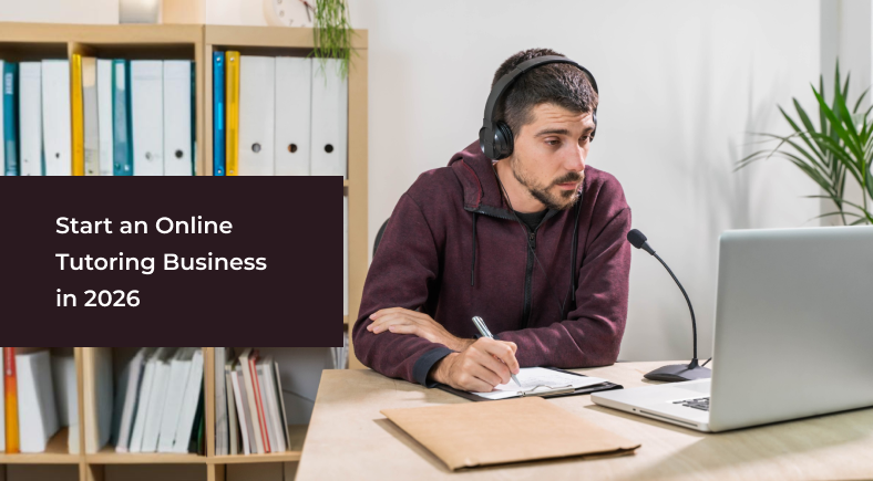 Start an Online Tutoring Business in 2026