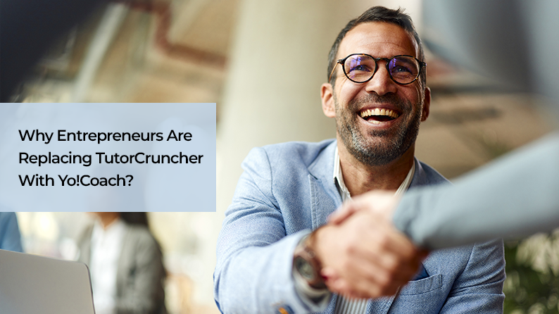 Why Entrepreneurs Are Replacing TutorCruncher with Yo!Coach