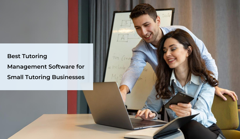 Best Tutoring Management Software for Small Tutoring Businesses