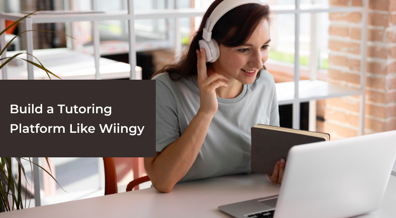 Build a Tutoring Platform Like Wiingy